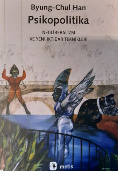 Psikopolitika: Neoliberalizm ve Yeni İktidar Teknikleri