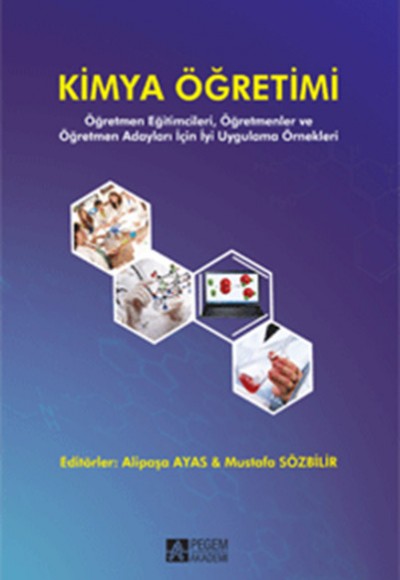 Kimya Öğretimi  Öğretmen Eğitimcileri, Öğretmenler ve Öğretmen Adayları İçin İyi Uygulama Örnekl