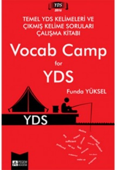 2016 Vocab Camp for YDS (Temel YDS Kelimeleri ve Çıkmış Kelime Soruları Çalışma Kitabı)