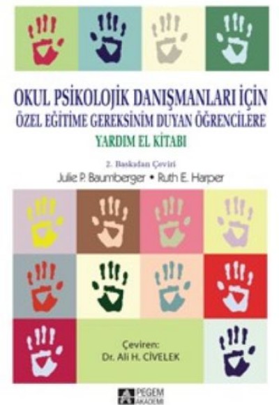 Okul Psikolojik Danışmanları İçin, Özel Eğitime Gereksinim Duyan Öğrencilere Yardım El Kitabı