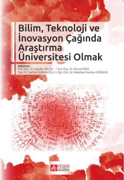 Bilim, Teknoloji ve İnovasyon Çağında Araştırma Üniversitesi Olmak