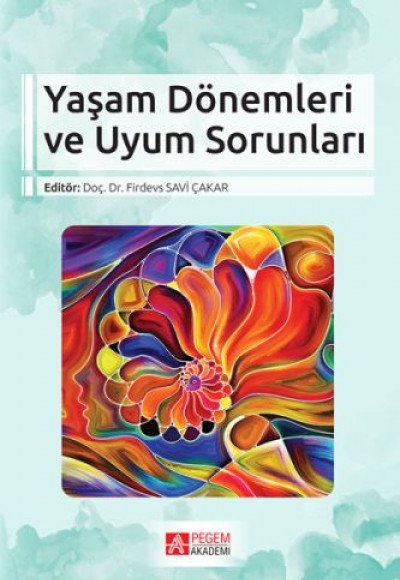 Yaşam Dönemleri ve Uyum Sorunları