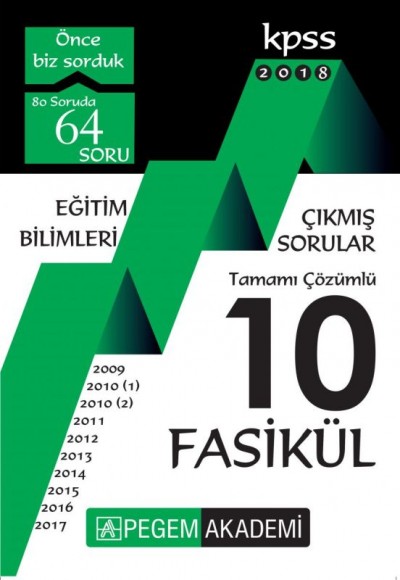 Pegem 2018 KPSS Eğitim Bilimleri 2009 - 2017 Tamamı Çözümlü 10 Fasikül Çıkmış Sorular