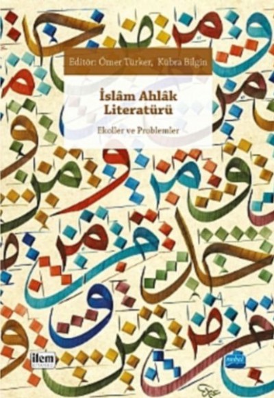 İslam Ahlak Literatürü - Ekoller ve Problemler