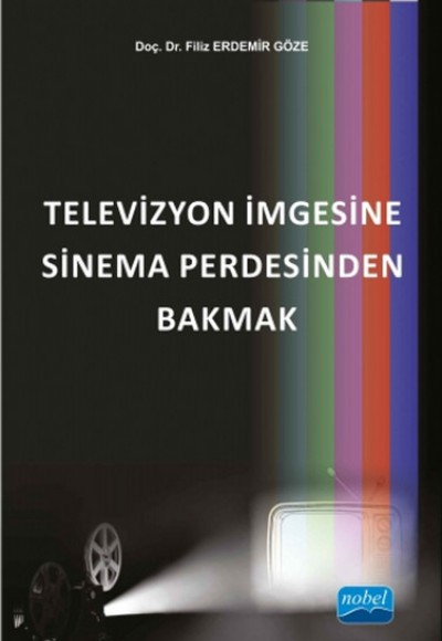 Televizyon İmgesine Sinema Perdesinden Bakmak