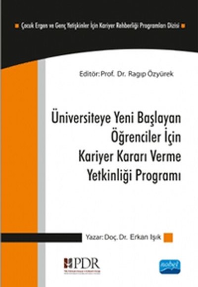 Üniversiteye Yeni Başlayan Öğrenciler İçin, Kariyer Kararı Verme Yetkinliği Programı