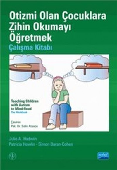 Otizmi Olan Çocuklara Zihin Okumayı Öğretmek - Çalışma Kitabı