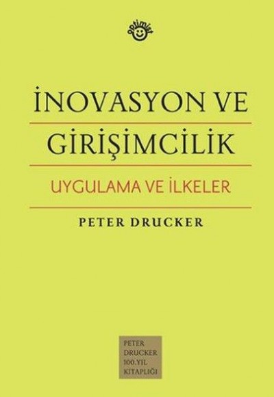 İnovasyon ve Girişimcilik Uygulama ve İlkeler (Ciltli)