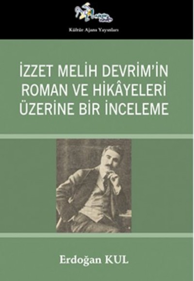 İzzet Melih Devrim’in Roman ve Hikayeleri  Üzerine Bir İnceleme