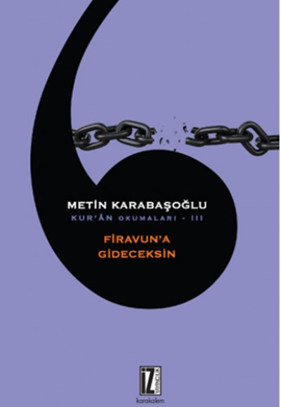 Firavun'a Gideceksin / Kur'an Okumaları 3