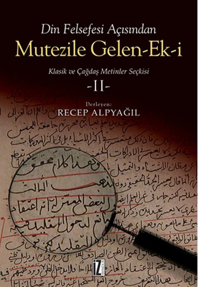 Din Felsefesi Açısından Mutezile Gelen Ek-i / Klasik ve Çağdaş Metinler Seçkisi 2