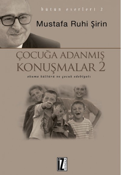 Çocuğa Adanmış Konuşmalar 2