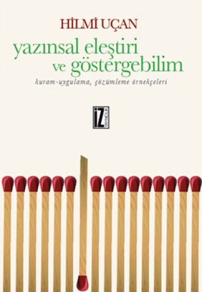 Yazınsal Eleştiri ve Göstergebilim  Kuram-Uygulama, Çözümleme Örnekçeleri