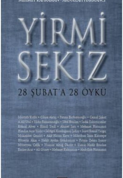 Yirmi Sekiz - 28 Şubat'a 28 Öykü