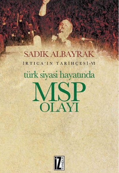 Türk Siyasi Hayatında MSP Olayı