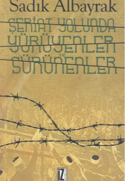 Şeriat Yolunda Yürüyenler ve Sürünenler