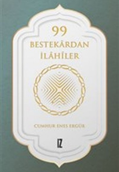 99 Bestekardan İlahiler