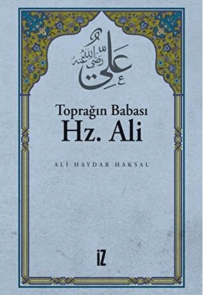 Toprağın Babası Hz. Ali