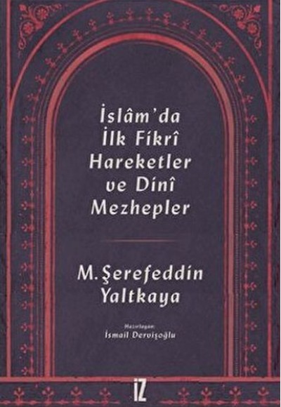 İslam’da İlk Fikri Hareketler ve Dini Mezhepler