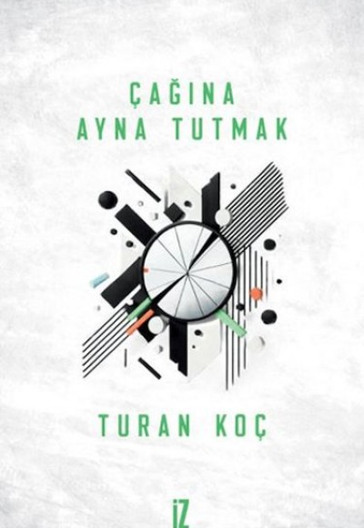 Çağına Ayna Tutmak
