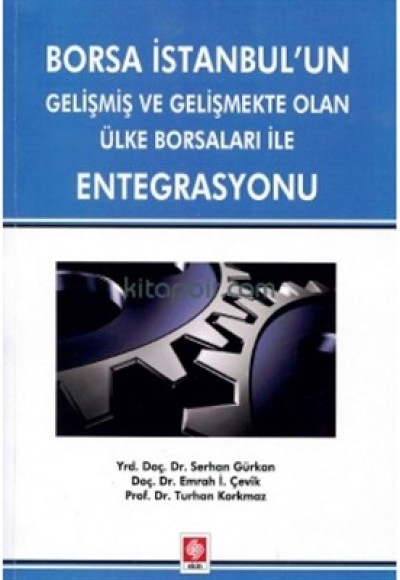 Borsa İstanbul'un Gelişmiş ve Gelişmekte Olan Ülke Borsaları ile Entegrasyonu