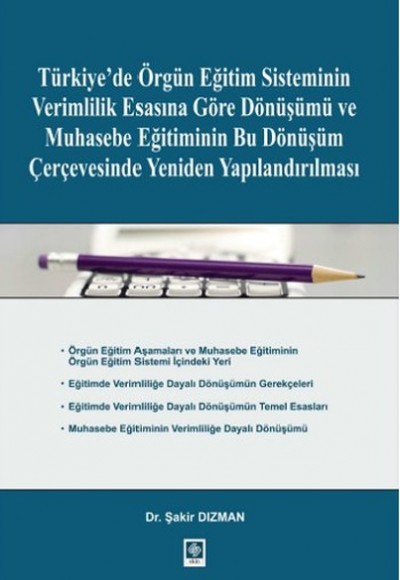 Türkiye'de Örgün Eğitim Sisteminin Verimlilik Esasına Göre Dönüşümü ve Muhasebe Eğitiminin Bu Dönüşü