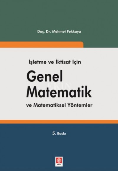 İşletme ve İktisat İçin Genel Matematik ve Matematiksel Yöntemler