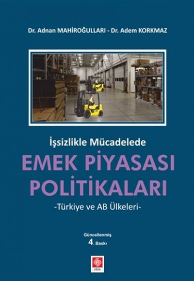 İşsizlikle Mücadelede Emek Piyasası Politikaları - Türkiye ve AB Ülkeleri