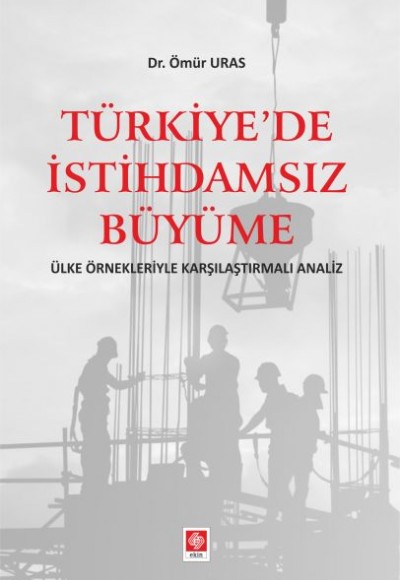 Türkiye'de İstihdamsız Büyüme