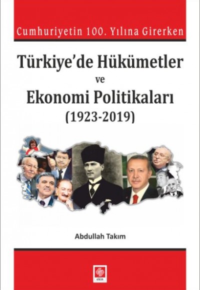 Türkiye'de Hükümetler ve Ekonomi Politikaları (1923-2019)