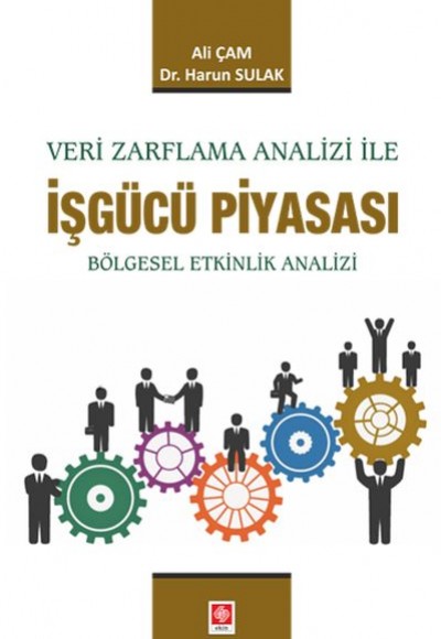 Veri Zarflama Analizi ile İşgücü Piyasası - Bölgesel Etkinlik Analizi