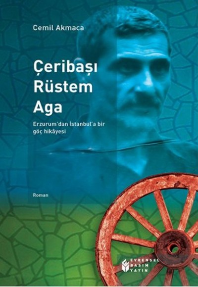 Çeribaşı Rüstem Aga   Erzurum’dan İstanbul’a Bir Göç Hikayesi