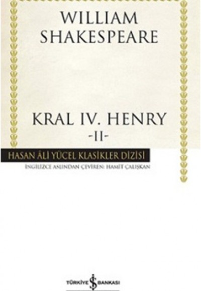Kral IV.Henry -II - Hasan Ali Yücel Klasikleri (Ciltli)