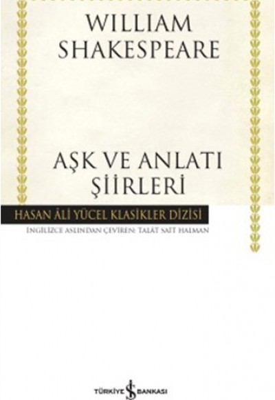 Aşk ve Anlatı Şiirleri - Hasan Ali Yücel Klasikleri (Ciltli)