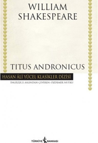 Titus Andronicus - Hasan Ali Yücel Klasikleri (Ciltli)