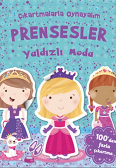 Çıkartmalarla Oynayalım Prensesler Yaldızlı Moda