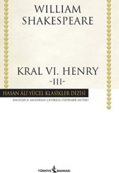 Kral VI. Henry - III - Hasan Ali Yücel Klasikleri (Ciltli)