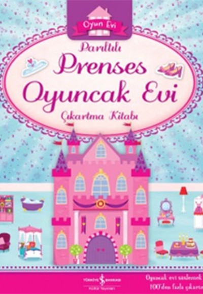 Parıltılı Prenses Oyuncak Evi Çıkartma Kitabı