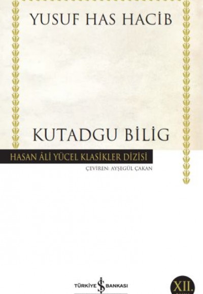 Kutadgu Bilig - Hasan Ali Yücel Klasikleri