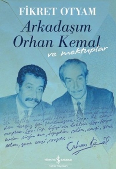 Arkadaşım Orhan Kemal ve Mektuplar (Ciltli)