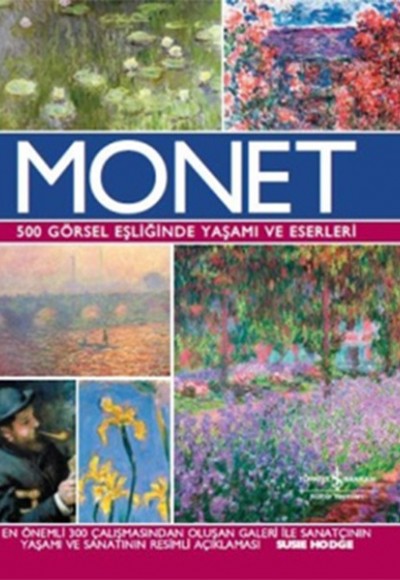 Monet 500 Görsel Eşliğinde Yaşamı ve Eserleri (Ciltli)