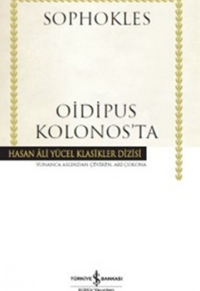 Oidipus Kolonos'ta - Hasan Ali Yücel Klasikleri (Ciltli)