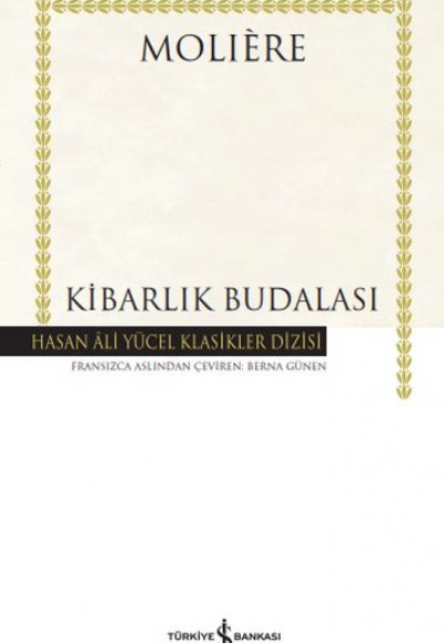 Kibarlık Budalası - Hasan Ali Yücel Klasikleri (Ciltli)