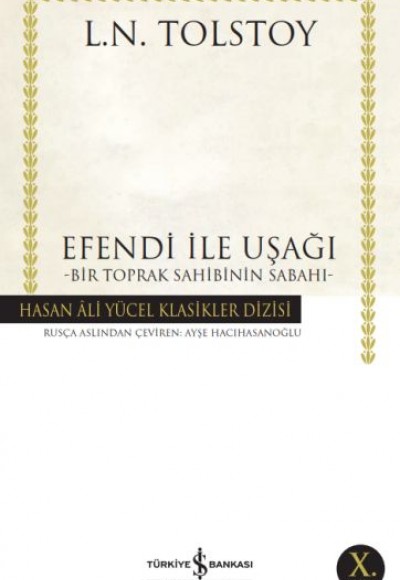 Efendi ile Uşağı - Bir Toprak Sahibinin Sabahı - Hasan Ali Yücel Klasikleri