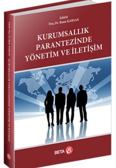 Kurumsallık Parantezinde Yönetim ve İletişim