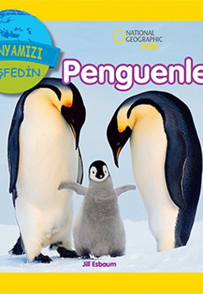 National Geographic Kids - Dünyanızı Keşfedin Penguenler