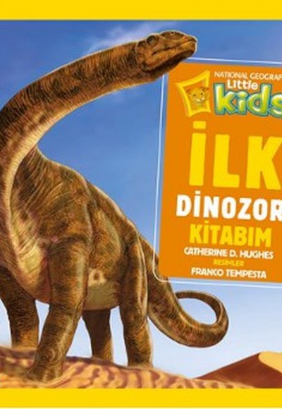 National Geographic Kids - İlk Dinozor Kitabım (Ciltli)