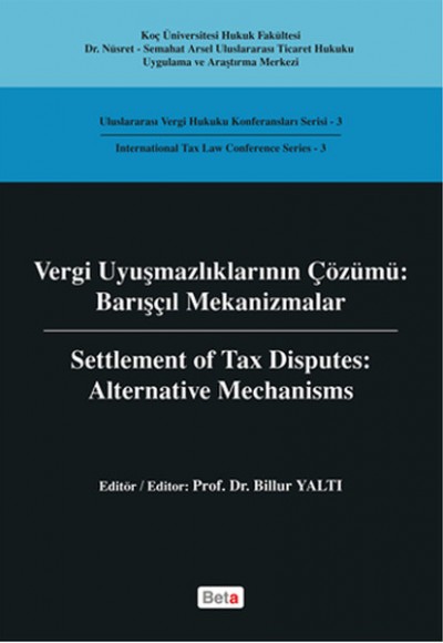 Vergi Uyuşmazlıklarının Çözümü - Barışçıl Mekanizmalar