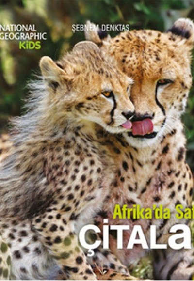 National Geographic Kids - Afrikada Safari Çitalar