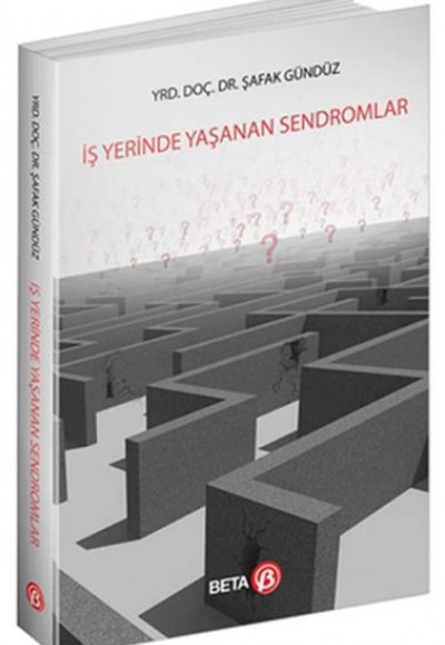 İş Yerinde Yaşanan Sendromlar
